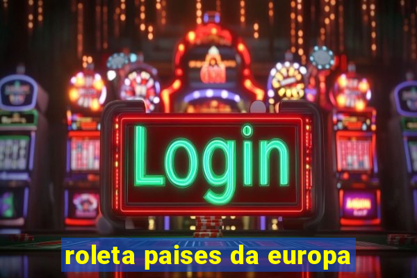 roleta paises da europa